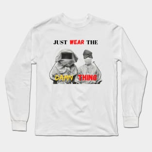 WEAR YOUR DAMN MASK Long Sleeve T-Shirt